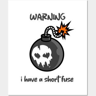 Warning... i have a short fuse Posters and Art